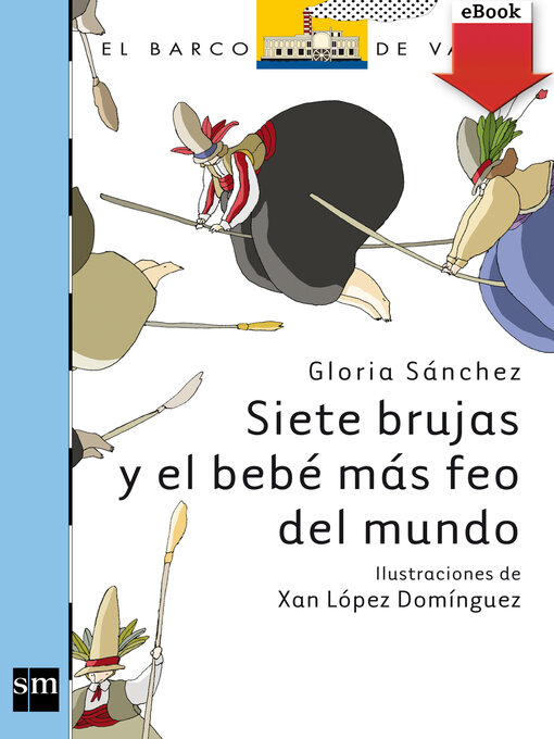 Title details for Siete brujas y el bebé más feo del mundo by Gloria Sánchez - Wait list